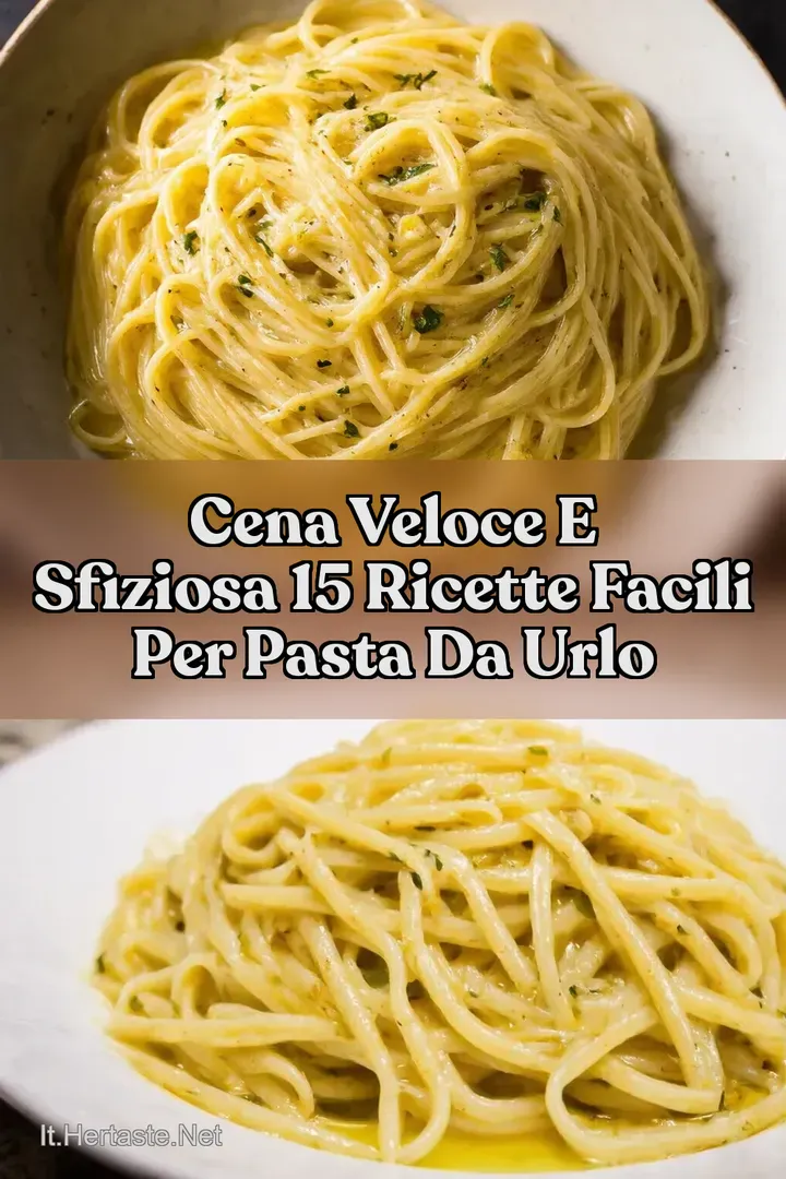 Cena Veloce e Sfiziosa 15 Ricette Facili per Pasta da Urlo