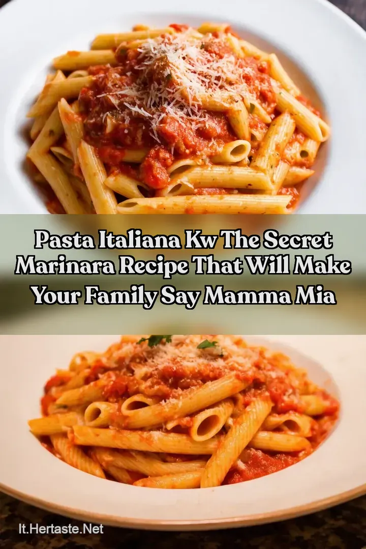 Pasta Italiana kw The Secret Marinara Recipe That Will Make Your Family Say Mamma Mia